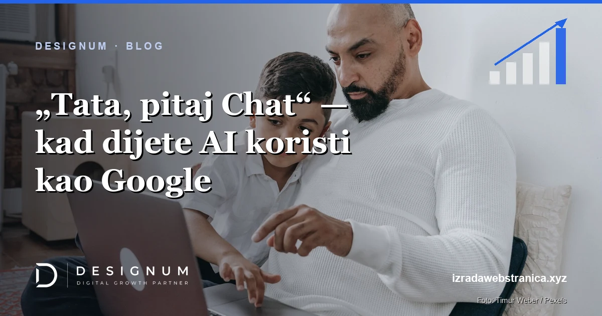 „Tata, pitaj Chat“ — kad dijete AI koristi kao Google